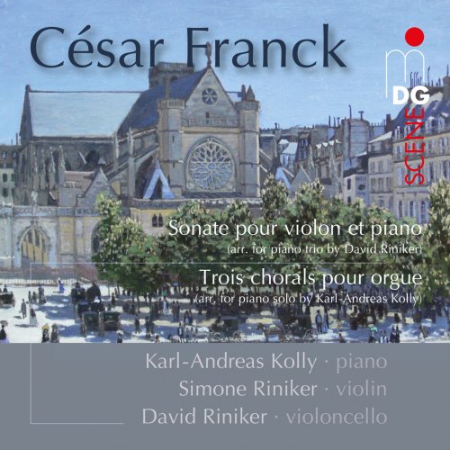 Karl-Andreas Kolly, Simone Riniker, David Riniker - Franck: Sonate & Trois Chorals (2014)