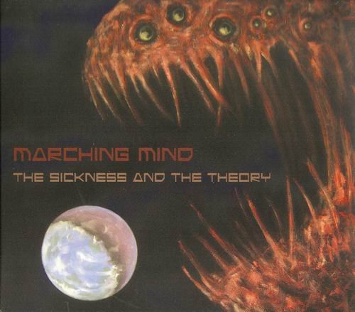 Marching Mind - The Sickness And The Theory (2012)