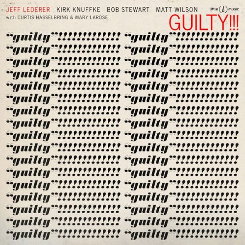 Jeff Lederer - Guilty!!! (2024) [Hi-Res]