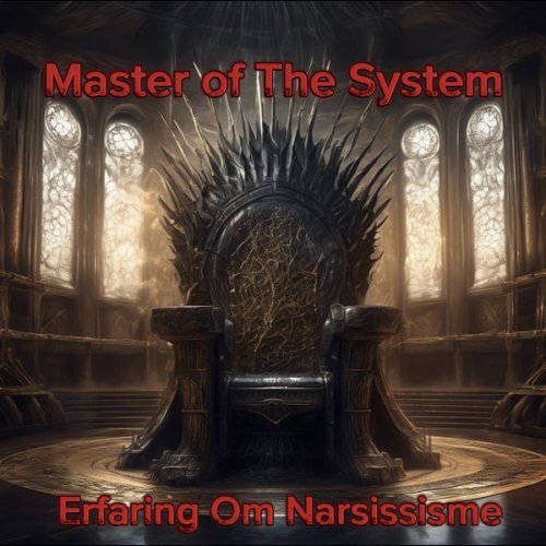 Erfaring Om Narsissisme - Master of the System (2024)