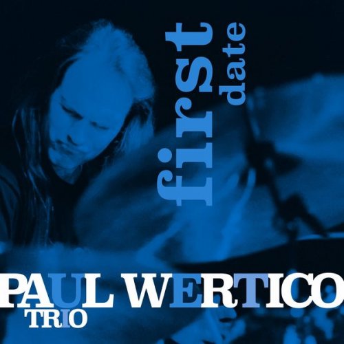 Paul Wertico Trio - First Date (2019)