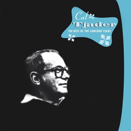 Cal Tjader - The Best Of The Concord Years (2004)