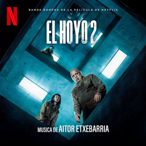 Aitor Etxebarria - El Hoyo 2 (Banda Sonora de la Película de Netflix) (2024) [Hi-Res]