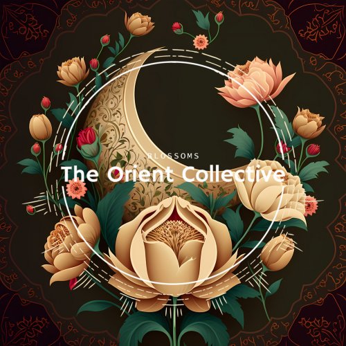 VA - The Orient Collective - Blossoms (2024)