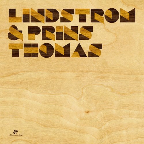 Prins Thomas & Lindstrøm - Lindstrom And Prins Thomas (2005)