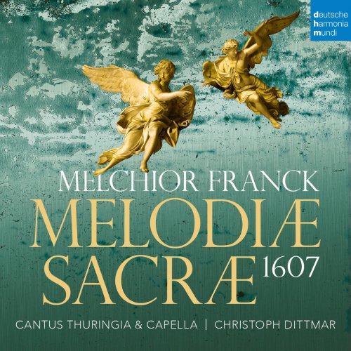 Cantus Thuringia, Christoph Dittmar - Melchior Franck: Melodiae Sacrae 1607 (2024) [Hi-Res]