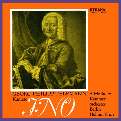 Adele Stolte, Kammerorchester Berlin, Helmut Koch - Telemann: Ino (Dramatische Solokantate) (2021)