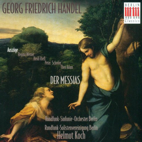 Rundfunk Sinfonieorchester Berlin, Helmut Koch - Handel: Messiah (Sung in German) (Excerpts) (1998)