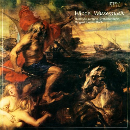 Rundfunk Sinfonieorchester Berlin, Helmut Koch - Händel: Wassermusik (1996)