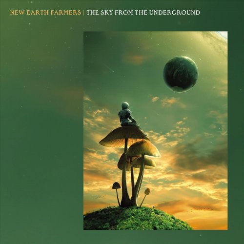 New Earth Farmers - The Sky From The Underground (2024)