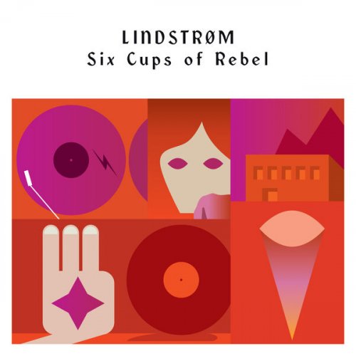 Lindstrøm - Six Cups of Rebel (2012)