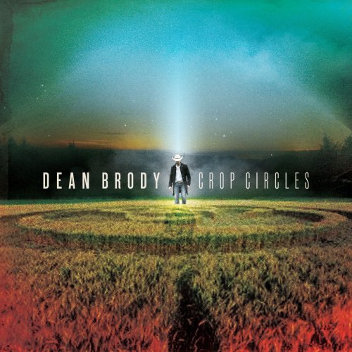 Dean Brody - Crop Circles (2013)