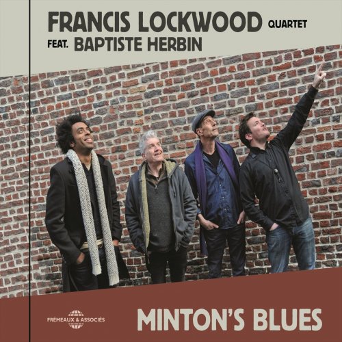 Francis Lockwood Quartet, Baptiste Herbin - Minton's Blues (2018)