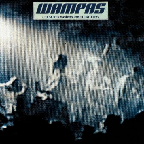 Les Wampas - Chauds, sales et humides (1988) Hi-Res