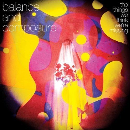 Balance and Composure - The Things We Think We're Missing (2013) [FLAC]