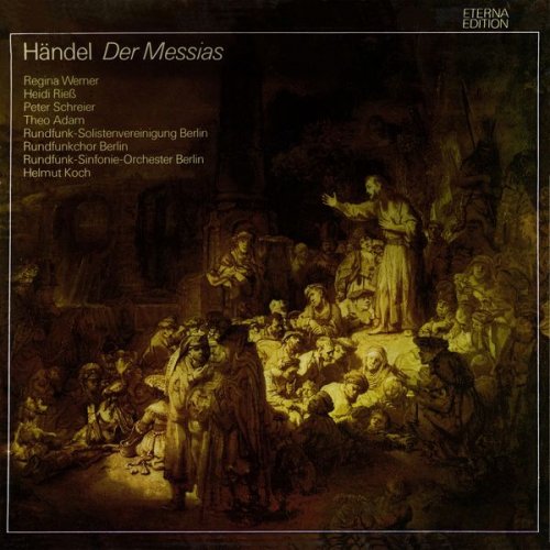 Rundfunk Sinfonieorchester Berlin, Rundfunkchor Berlin, Peter Schreier, Theo Adam, Helmut Koch - Händel: Der Messias (1996)