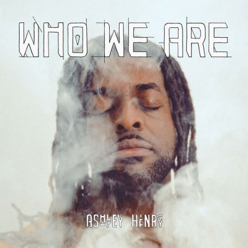 Ashley Henry - Who We Are (2024)