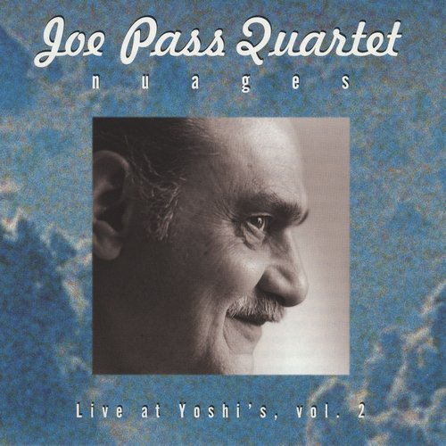 Joe Pass - Nuages (Live at Yoshi's, Vol.2) (1997)