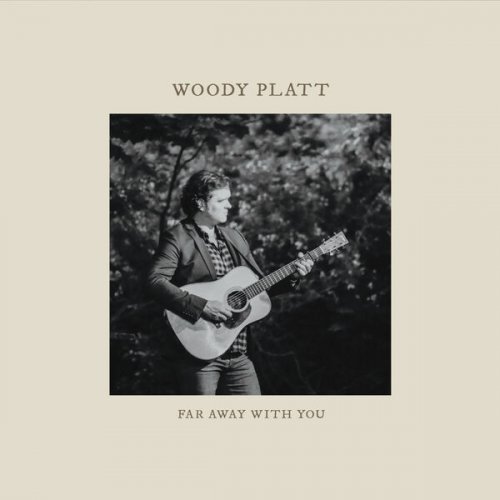 Woody Platt - Far Away With You (2024) [Hi-Res]