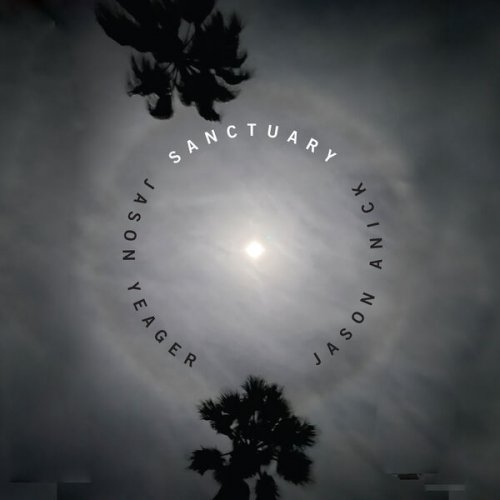 Jason Anick & Jason Yeager - Sanctuary (2024) [Hi-Res]