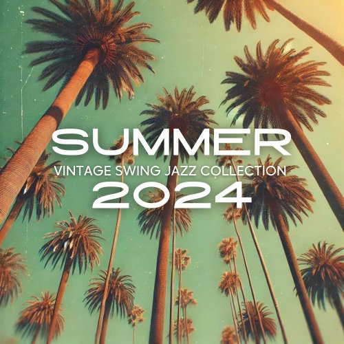 Summer Jazz Paradise, Instrumental Jazz Music Ambient and Swing Background - Summer 2024 Vintage Swing Jazz Collection (2024) [Hi-Res]