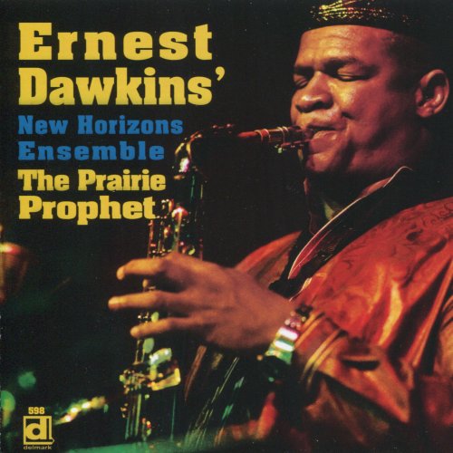 Ernest Dawkins - The Prairie Prophet (2011)