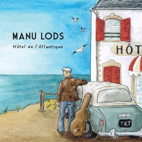 Manu Lods - Hôtel de l'Atlantique (2021)