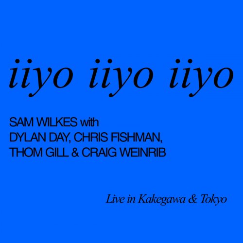 Sam wilkes - iiyo iiyo iiyo (2024)