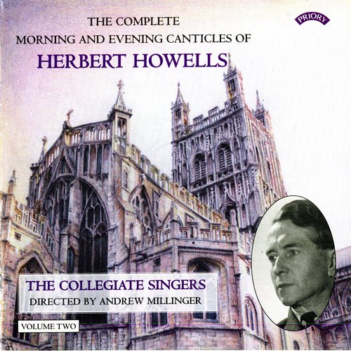 Richard Moorhouse, The Collegiate Singers, Andrew Millinger - Herbert Howells: Complete Morning & Evening Services - Volume 2 (2001)