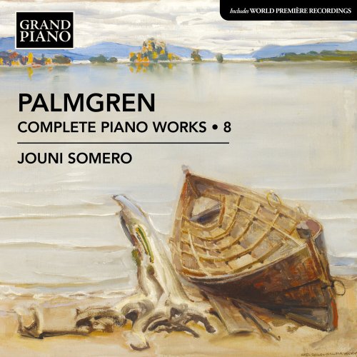 Jouni Somero - Palmgren: Complete Piano Works, Vol. 8 (2024) [Hi-Res]