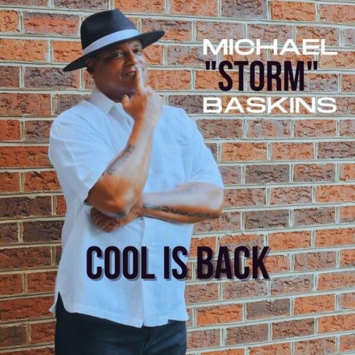 Michael Storm Baskins - Cool Is Back (2024)