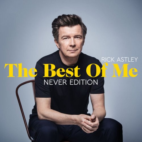 Rick Astley - The Best Of Me: Never Edition (2024)