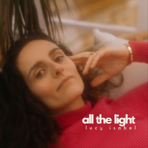 Lucy Isabel - All The Light (2024)