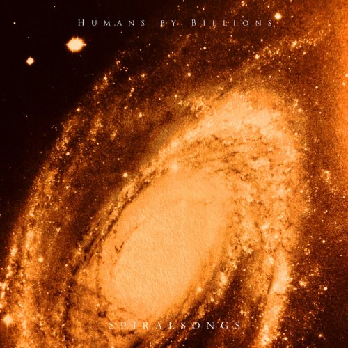 Humans By Billions - Spiralsongs (2024)