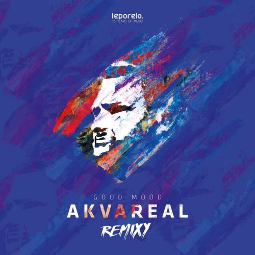 Good Mood - Akvareal Remixy (2024)