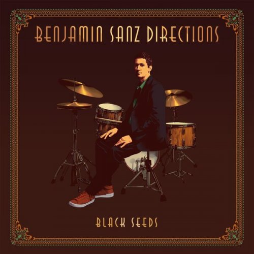 Benjamin Sanz - Black Seeds (2024)