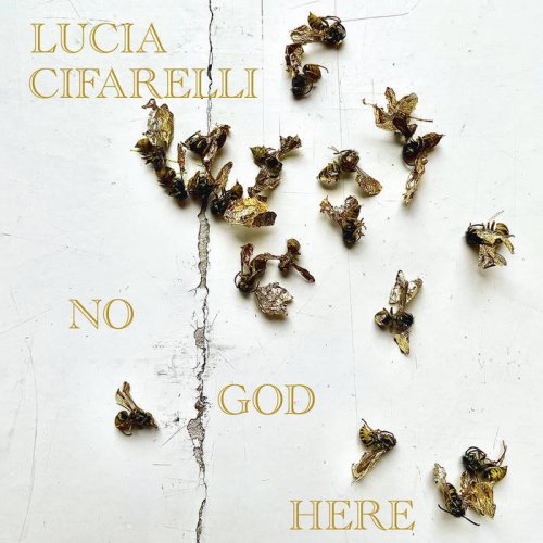 Lucia Cifarelli - No God Here (2024)