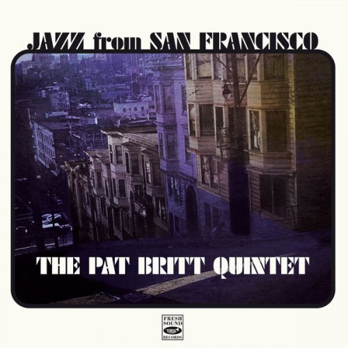 Pat Britt - Jazz from San Francisco (Remastered) (2024)