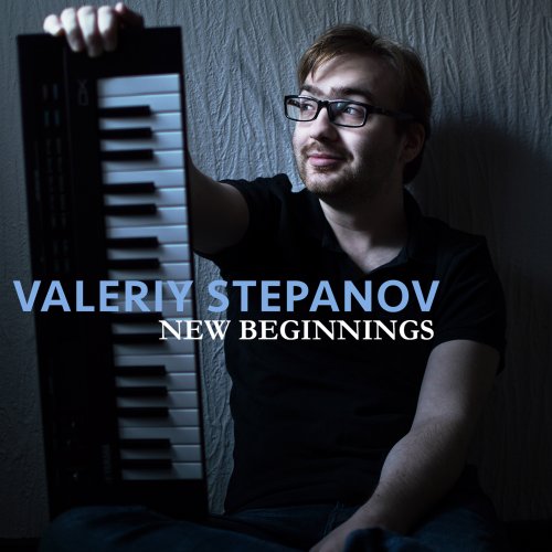 Valeriy Stepanov - New Beginnnings (2017)