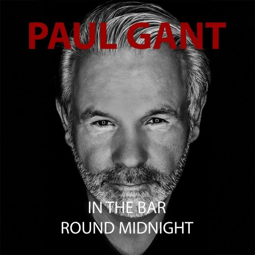 Paul Gant - In the Bar Round Midnight (2024)