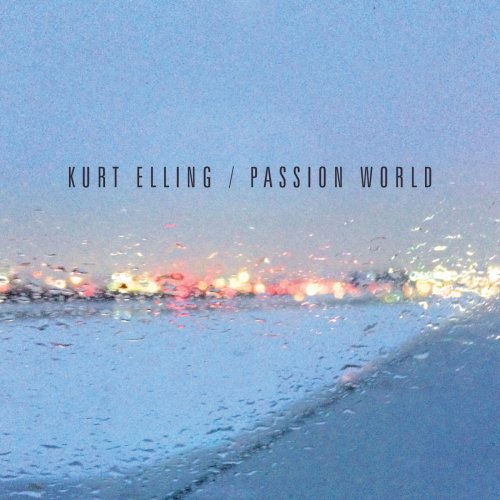 Kurt Elling - Passion World (2015) [Hi-Res]