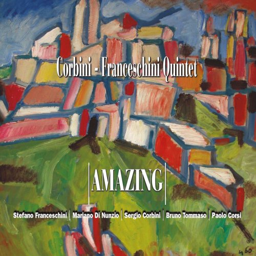 Sergio Corbini, Stefano Franceschini Quintet - Amazing (Original Version) (2015)