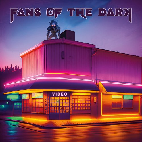 Fans Of The Dark - Video (2024) [Hi-Res]