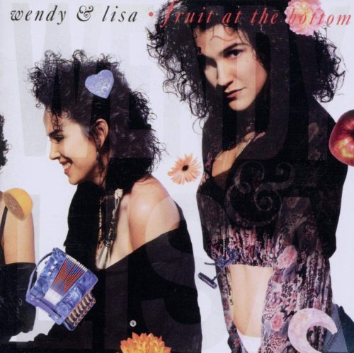 Wendy & Lisa - Fruit At The Bottom (Special Edition) (2011)