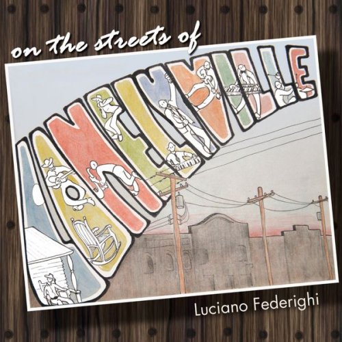 Luciano Federighi - On the Streets of Lonelyville (2010)