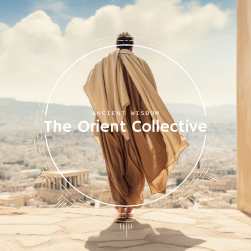 VA - The Orient Collective - Ancient Wisdom (2024)