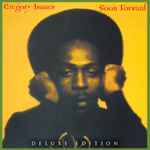 Gregory Isaacs - Soon Forward [Deluxe Edition] (2017)