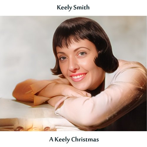 Keely Smith - A Keely Christmas (2024)