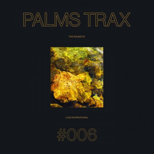 VA - The Sound of Love International #006 – Palms Trax (2024)