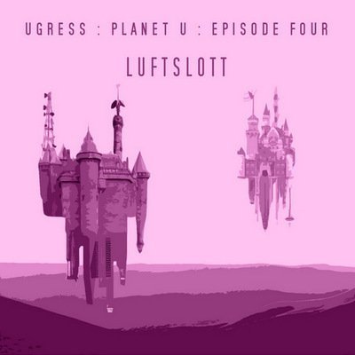 Ugress - Luftslott (2011)